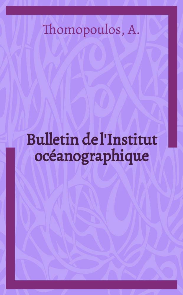 Bulletin de l'Institut océanographique : (Fondation Albert I-er, prince de Monaco). №1066 : Sur un aquarium d'eau de mer en circuit fermé installé au laboratoire d'anatomie et d'histologie comparées à la Sorbonne