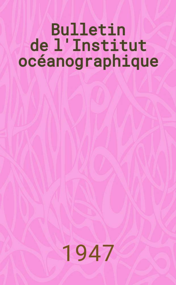 Bulletin de l'Institut océanographique : (Fondation Albert I-er, prince de Monaco). №914 : Note sur le genre Trididemnum dans la région de Dinard, accompagnée de remarques sur les organes latéraux des Didemnidae
