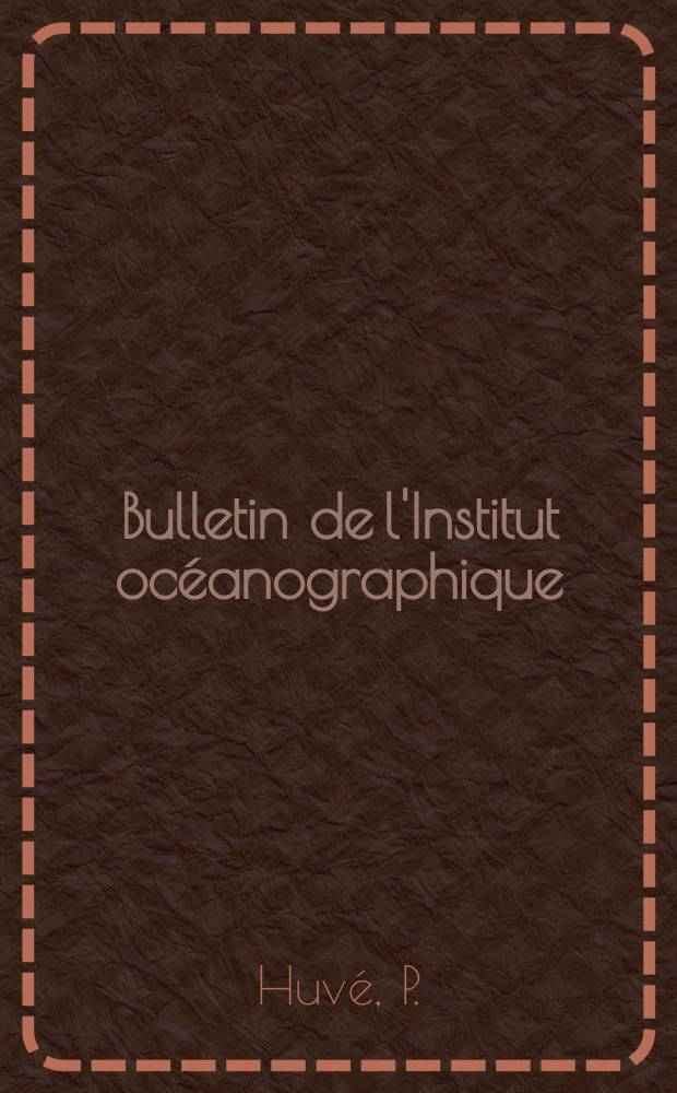 Bulletin de l'Institut océanographique : (Fondation Albert I-er, prince de Monaco). №1019 : Biologie de l'Hydraire hypsorophus quadratus (Forbes) 1848 en Méditerranée occidentale