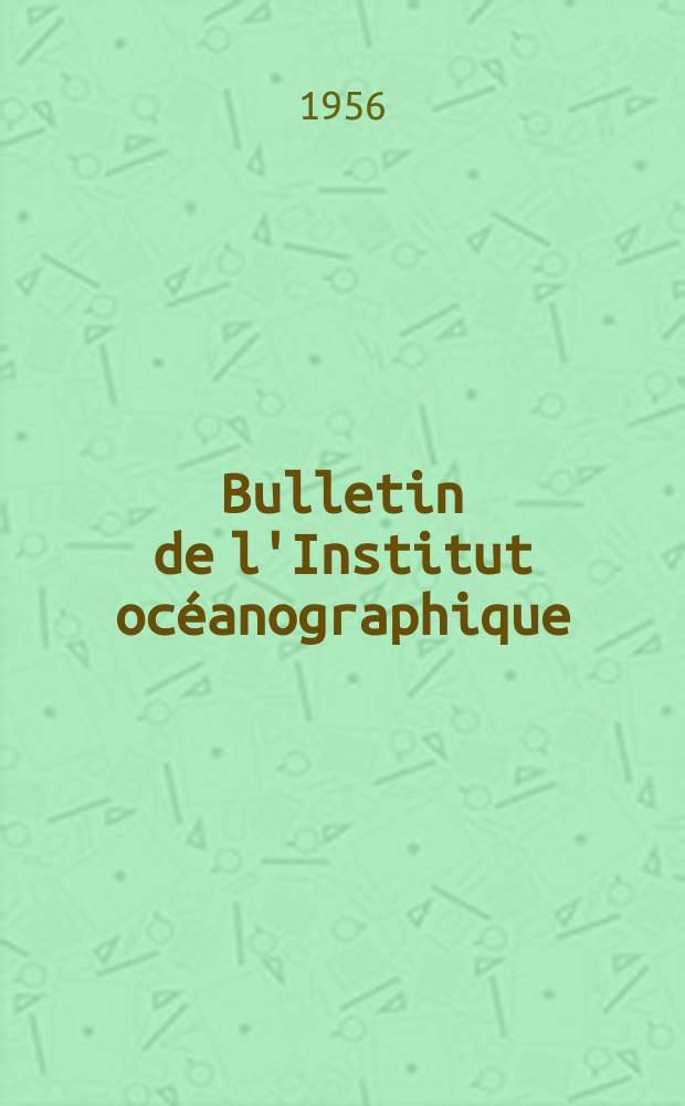 Bulletin de l'Institut océanographique : (Fondation Albert I-er, prince de Monaco). №1074 : Contribution à la connaissance du Détroit de Gibraltar