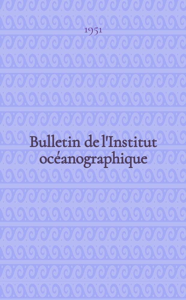 Bulletin de l'Institut océanographique : (Fondation Albert I-er, prince de Monaco). №994 : Contribution à l'étude des méduses de la famille des Moerisiidae