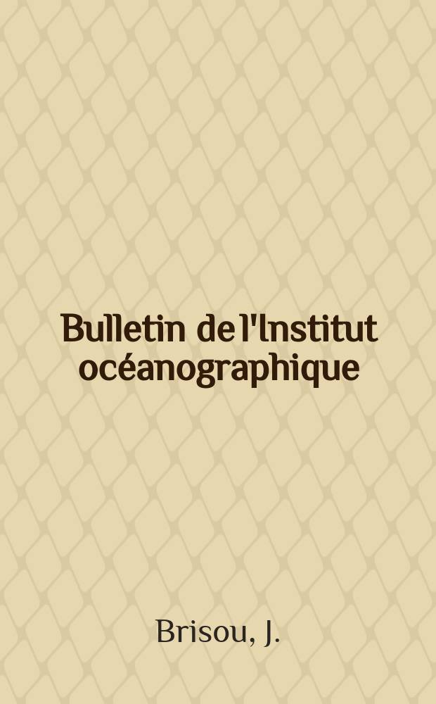 Bulletin de l'Institut océanographique : (Fondation Albert I-er, prince de Monaco). №1158 : Étude d'une variété maritime d'Achromobacter putrefaciens