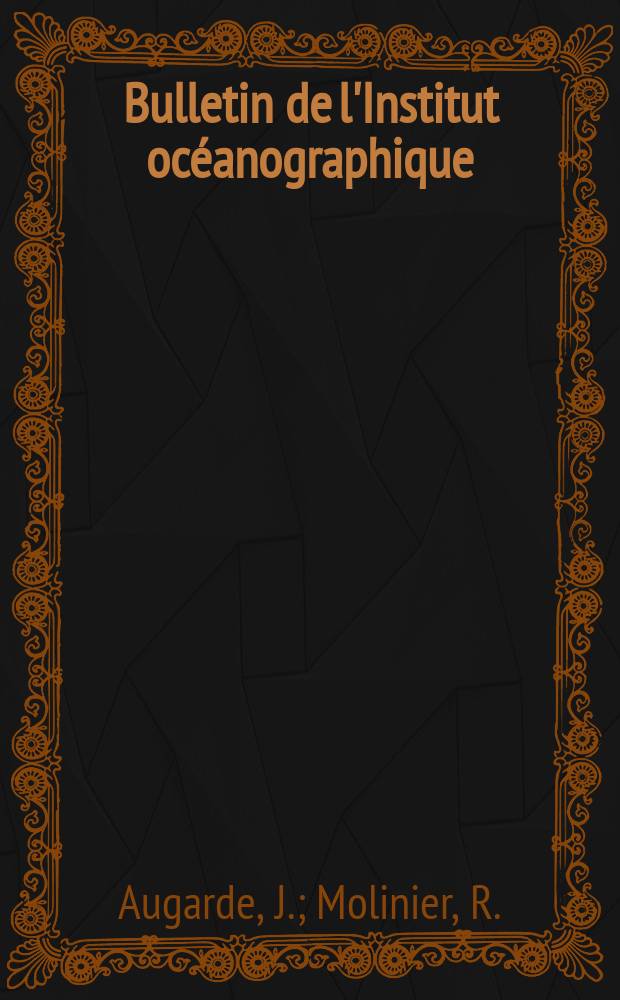 Bulletin de l'Institut océanographique : (Fondation Albert I-er, prince de Monaco). №1288 : Le Clydonomètre