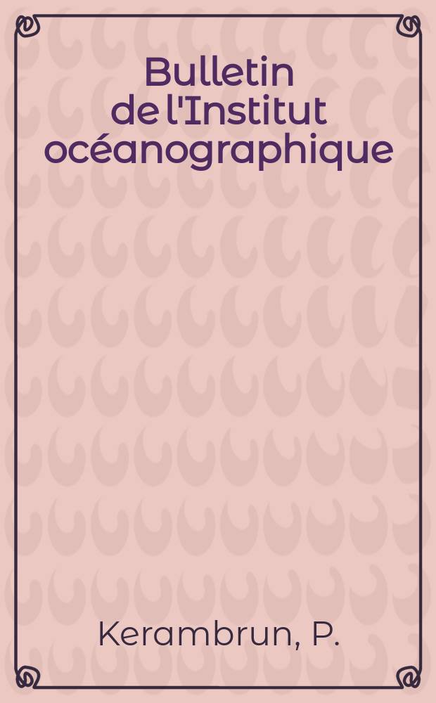 Bulletin de l'Institut océanographique : (Fondation Albert I-er, prince de Monaco). №1369 : Contribution à l'étude génétique et écologique du polychromatisme de l'Isopode Sphaeroma bookeri dans les eaux saumâtres méditerranéennes