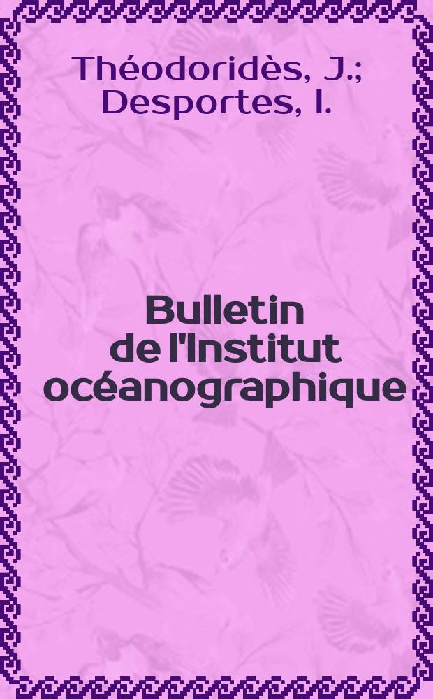 Bulletin de l'Institut océanographique : (Fondation Albert I-er, prince de Monaco). №1387 : Sur trois Grégarines parasites d'Invertébrés marins