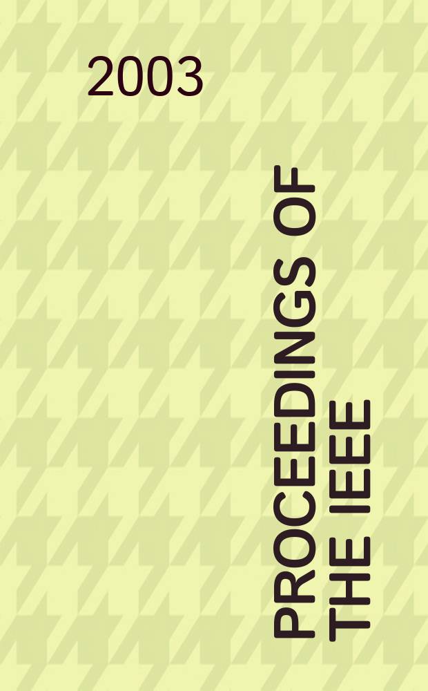 Proceedings of the IEEE : Formerly Proceedings of the IRE Publ. monthly by The Inst. of electrical and electronics engineers. Vol.91, №10