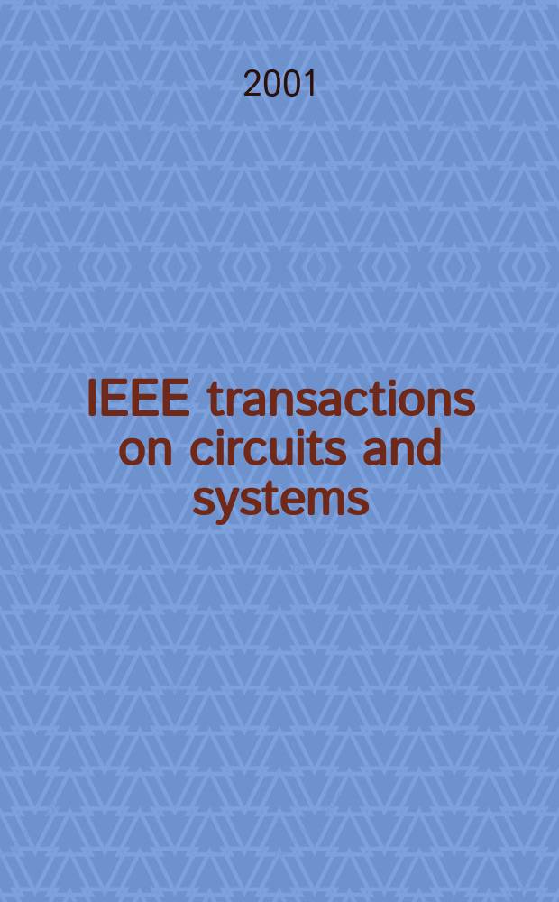 IEEE transactions on circuits and systems : A publ. of the IEEE Circuits a. systems soc. Vol.48, №11