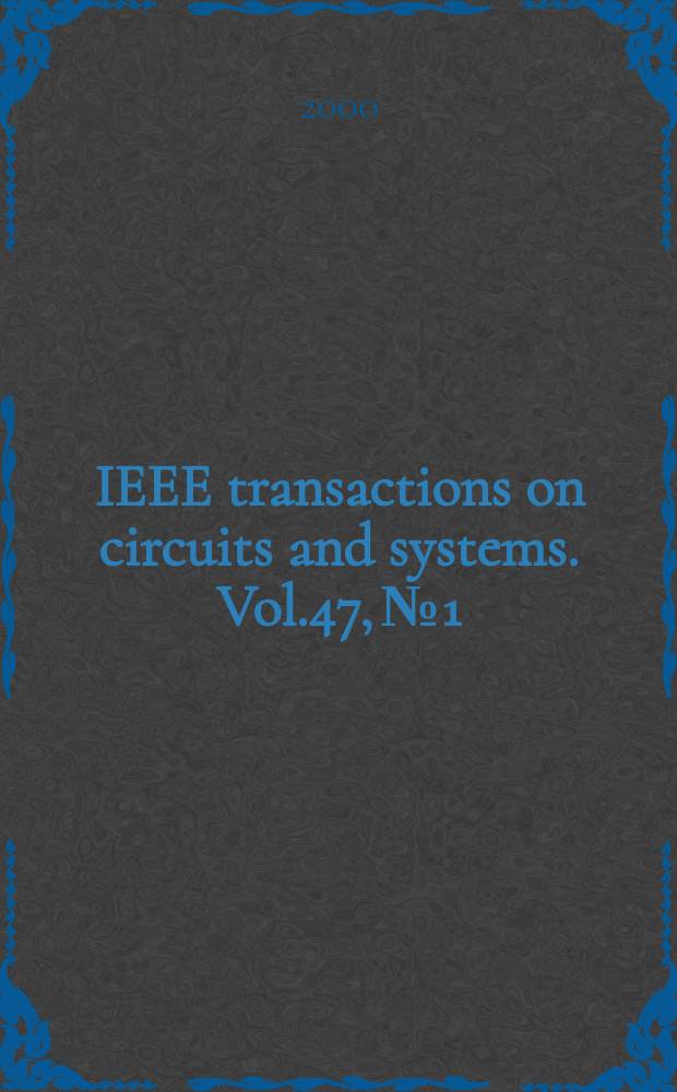 IEEE transactions on circuits and systems. Vol.47, №1