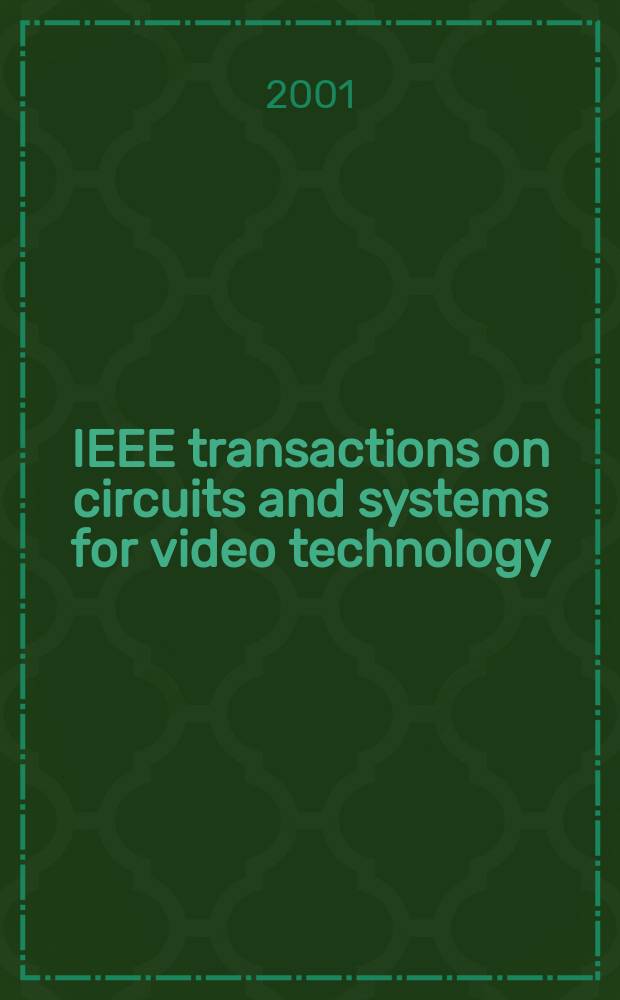 IEEE transactions on circuits and systems for video technology : A publ. of the circuits a. systems soc. Vol.11, №4