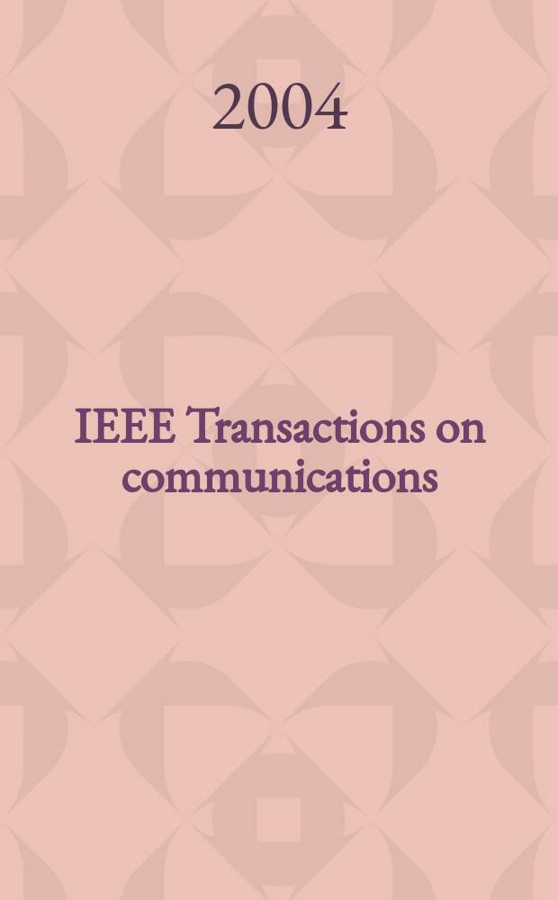 IEEE Transactions on communications : Formerly IEEE transactions on communication technology. Vol.52, №11