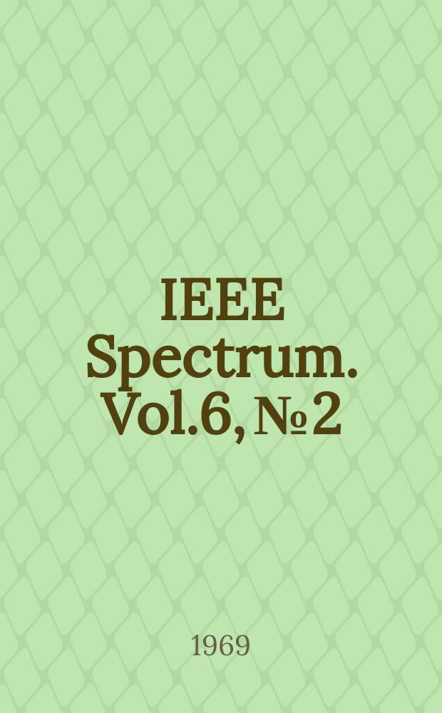 IEEE Spectrum. Vol.6, №2