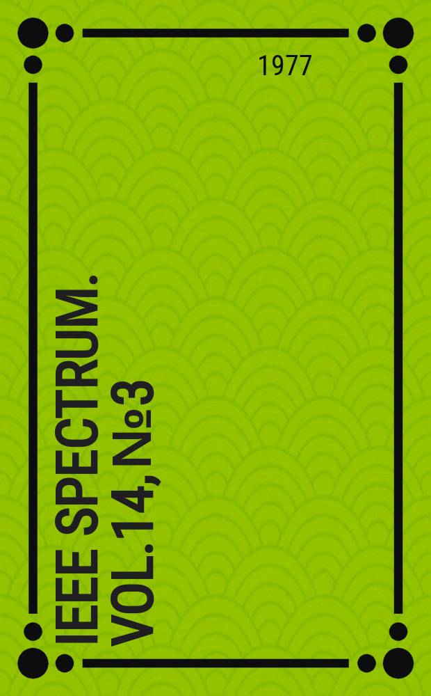 IEEE Spectrum. Vol.14, №3