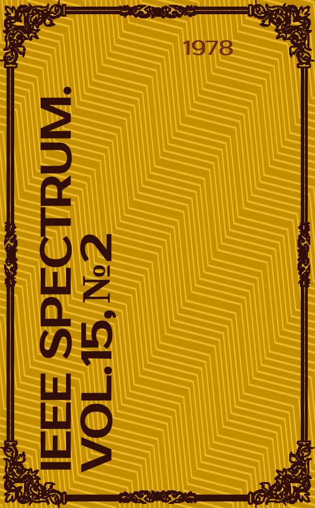 IEEE Spectrum. Vol.15, №2