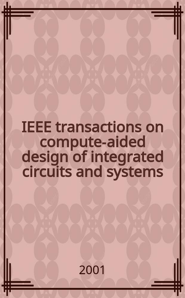 IEEE transactions on compute-aided design of integrated circuits and systems : A publ. of the IEEE circuits a. systems soc. Vol.20, №7