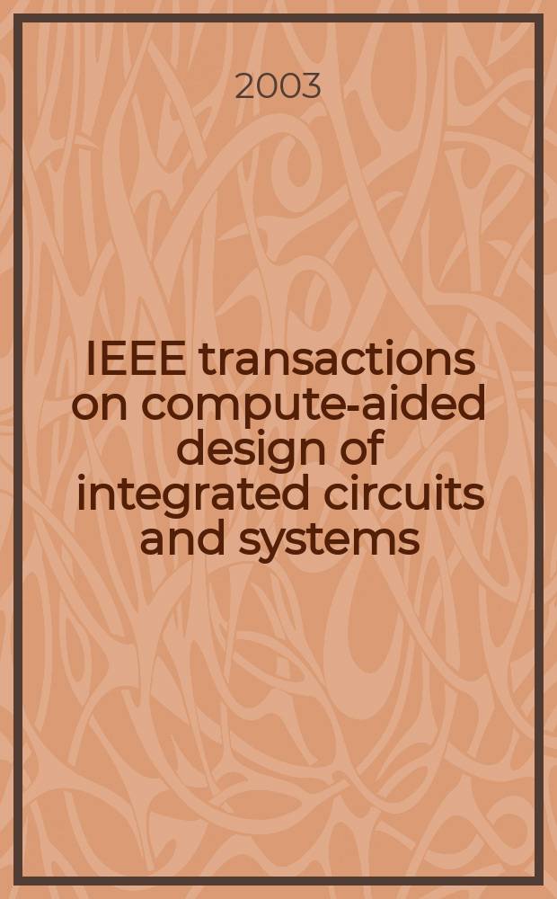 IEEE transactions on compute-aided design of integrated circuits and systems : A publ. of the IEEE circuits a. systems soc. Vol.22, №1