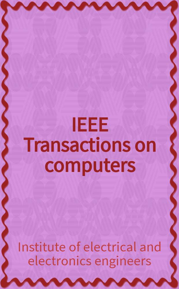 IEEE Transactions on computers : Formerly IEEE Transactions on electronic computers