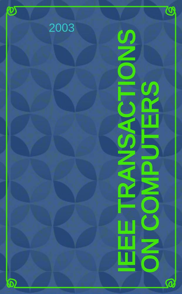 IEEE Transactions on computers : Formerly IEEE Transactions on electronic computers. Vol.52, №7