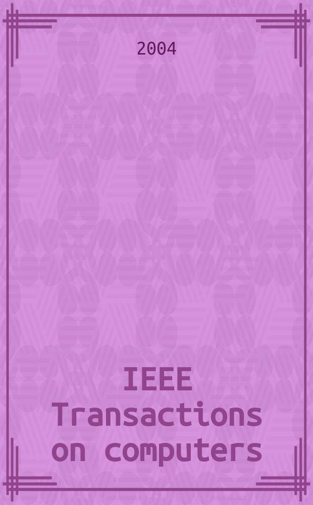 IEEE Transactions on computers : Formerly IEEE Transactions on electronic computers. Vol.53, №8