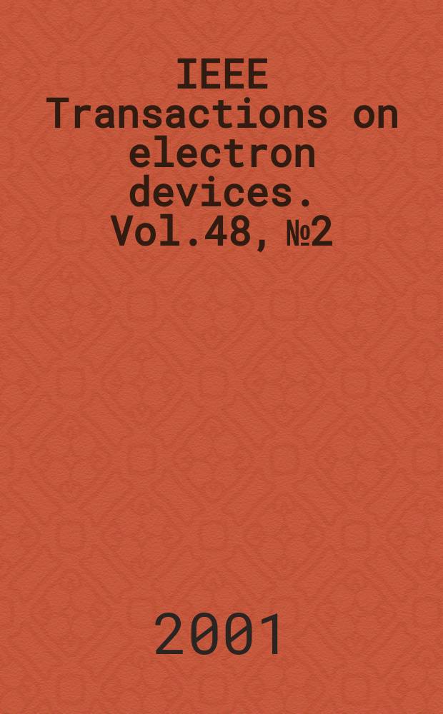 IEEE Transactions on electron devices. Vol.48, №2