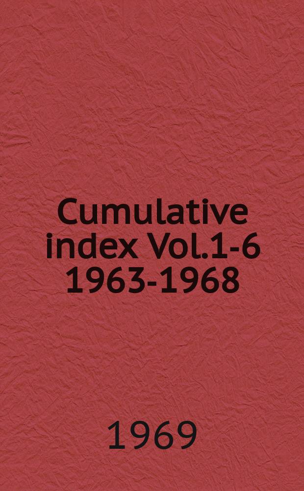 Cumulative index [Vol.1-6] 1963-1968