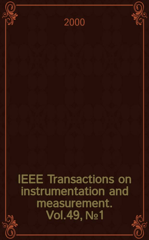 IEEE Transactions on instrumentation and measurement. Vol.49, №1