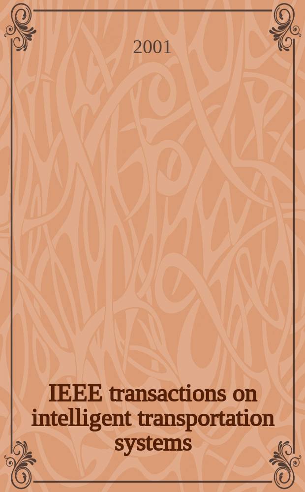 IEEE transactions on intelligent transportation systems : A publ. of the IEEE intelligent transportation systems council. Vol.2, №3