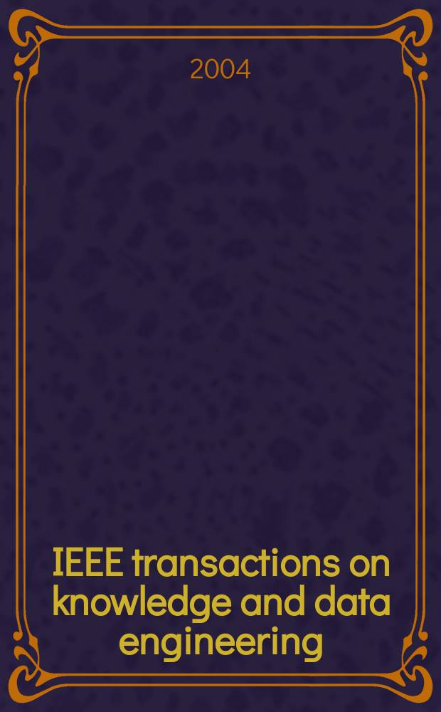 IEEE transactions on knowledge and data engineering : A publ. of the IEEE Computer soc. Vol.16, №8