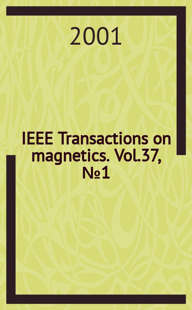 IEEE Transactions on magnetics. Vol.37, №1 (Pt.2)