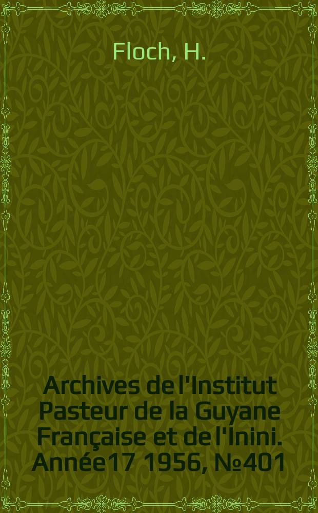Archives de l'Institut Pasteur de la Guyane Française et de l'Inini. Année17 1956, №401 : Activités thérapeutiques antilépreuses de la sulfone monoisopropylée et de la sulfone diisopropylée