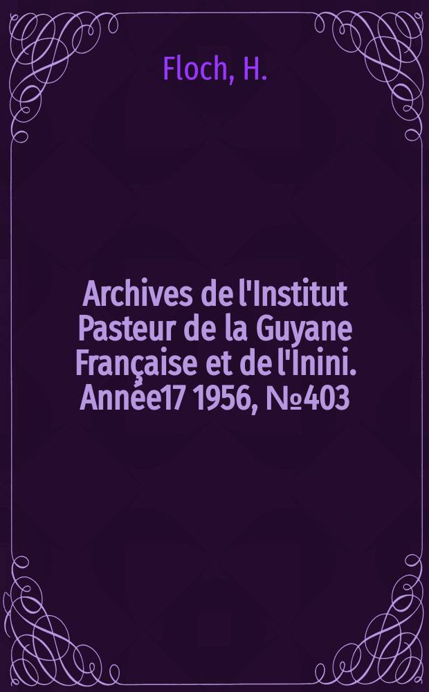 Archives de l'Institut Pasteur de la Guyane Française et de l'Inini. Année17 1956, №403 : Sur les particularités du problème de la lèpre chez l'enfant