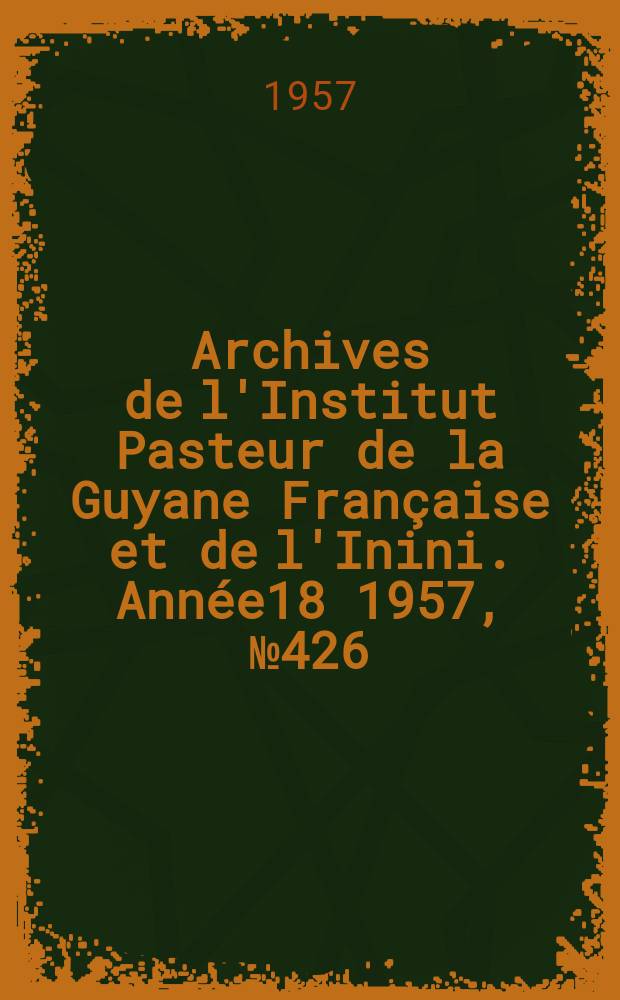 Archives de l'Institut Pasteur de la Guyane Française et de l'Inini. Année18 1957, №426 : Description de deux nouvelles espèces du genre "Trombicula"