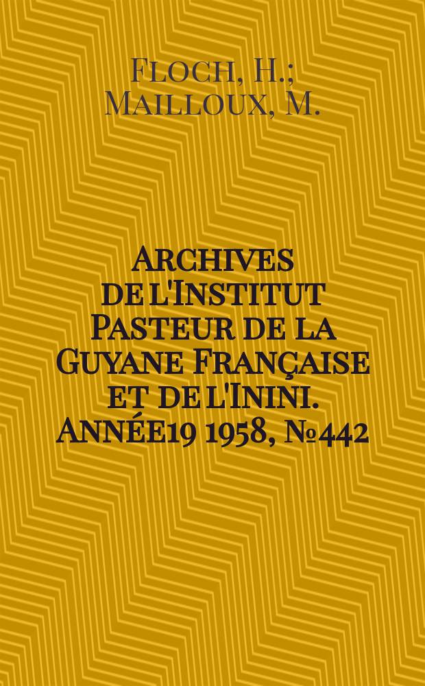 Archives de l'Institut Pasteur de la Guyane Française et de l'Inini. Année19 1958, №442 : Lymphogranulomatose bénigne en Guyane Française