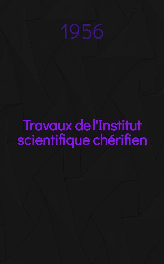 Travaux de l'Institut scientifique chérifien : Publiés par la Société des sciences naturelles et physiques du Maroc ... №7 : Notice sur la carte au 50 000 les groupements végétaux tu Sedd el Mejnoun