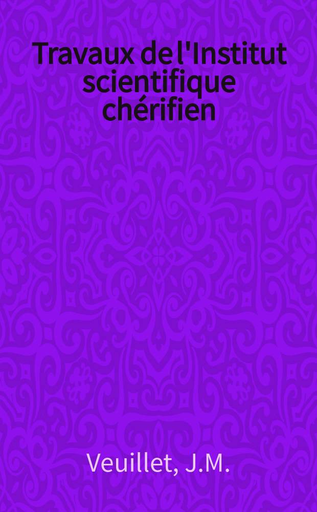 Travaux de l'Institut scientifique chérifien : Publiés par la Société des sciences naturelles et physiques du Maroc ... №18 : Contribution a l'étude morphologique et anatomique du genre Elaeoselinum au Maroc