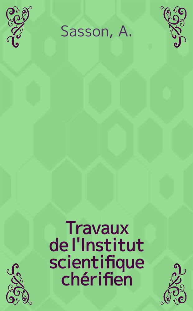 Travaux de l'Institut scientifique chérifien : Publiés par la Société des sciences naturelles et physiques du Maroc ... №30 : Recherches écophysidogiques sur la flore bactérienne de sols de région arides du Maroc ...