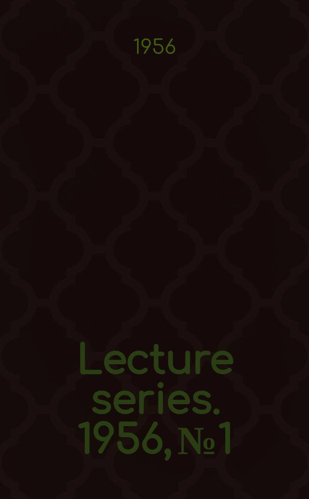 Lecture series. 1956, №1 : Fluorocarbon derivatives