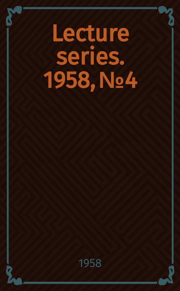 Lecture series. 1958, №4 : The chemistry of dinitrogen tetroxide