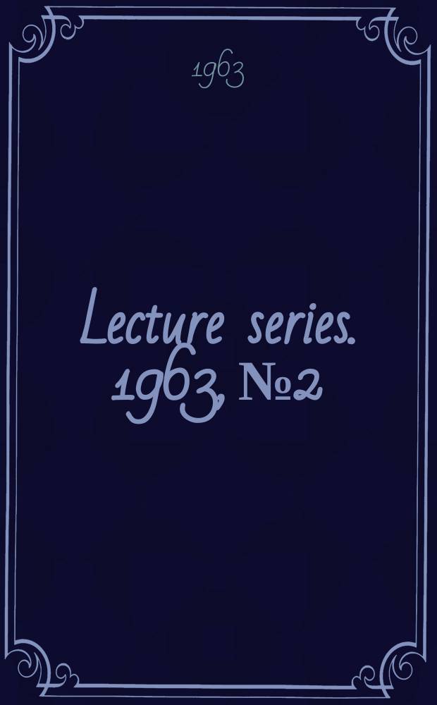 Lecture series. 1963, №2 : Quantitative evaluation of substituent effects by electronic spectroscopy. Quantitative aspects of aromatic substitution