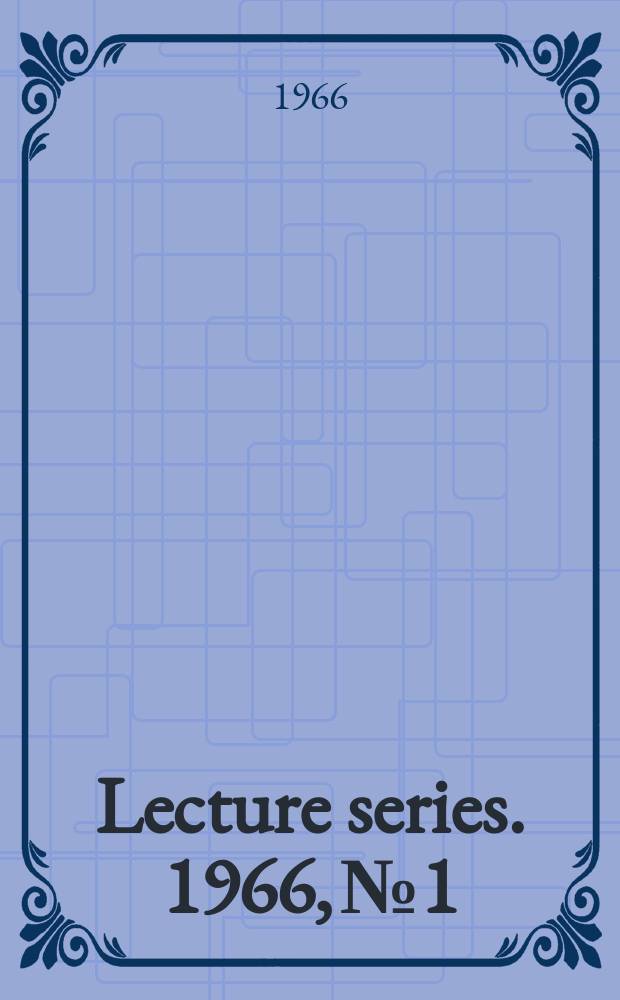 Lecture series. 1966, №1 : Conformational analysis of organic compounds