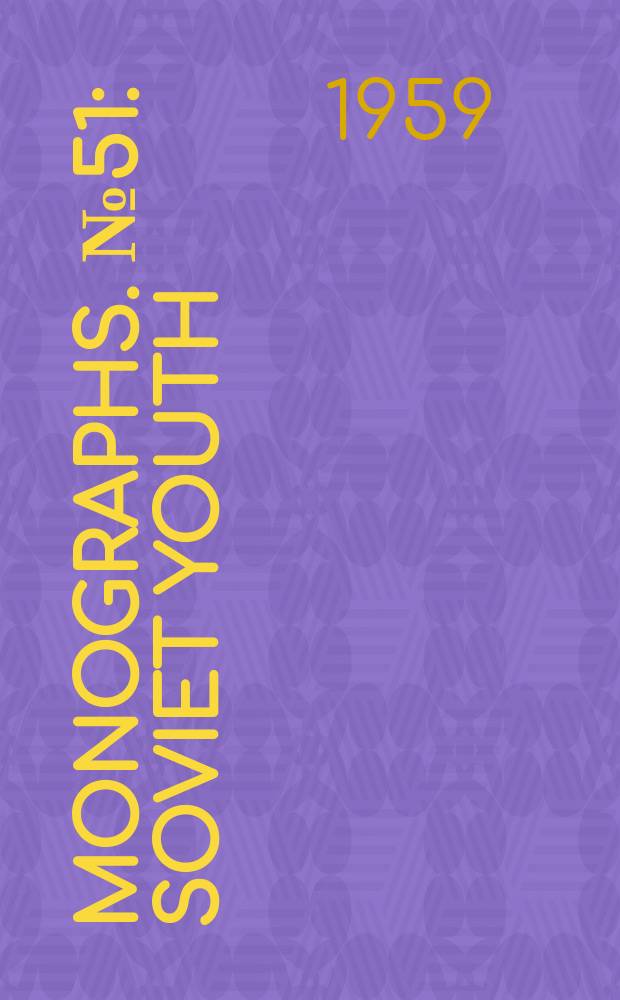 [Monographs]. №51 : Soviet youth
