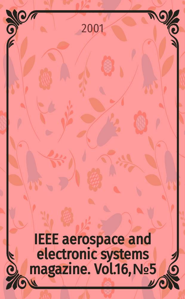 IEEE aerospace and electronic systems magazine. Vol.16, №5