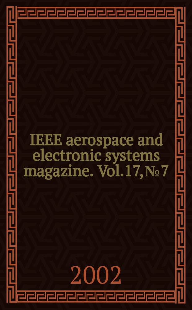 IEEE aerospace and electronic systems magazine. Vol.17, №7
