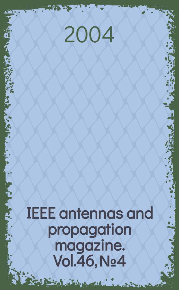 IEEE antennas and propagation magazine. Vol.46, №4