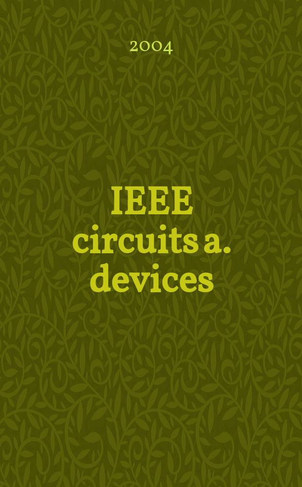 IEEE circuits a. devices : The mag. of electronic a. photonic systems. Vol.20, №5