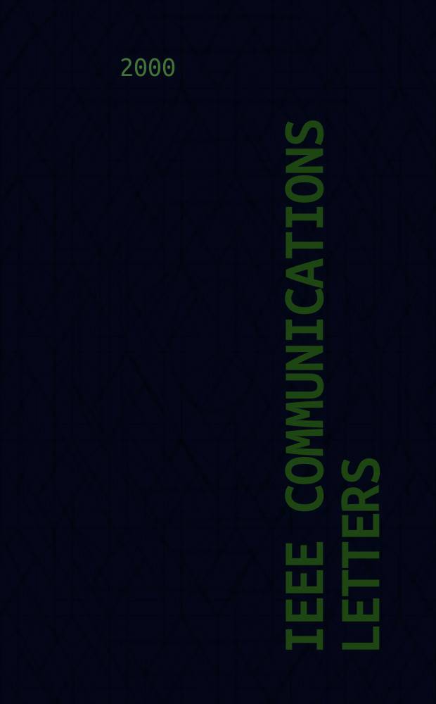 IEEE communications letters : A publ. of the IEEE communications soc. Vol.4, №11