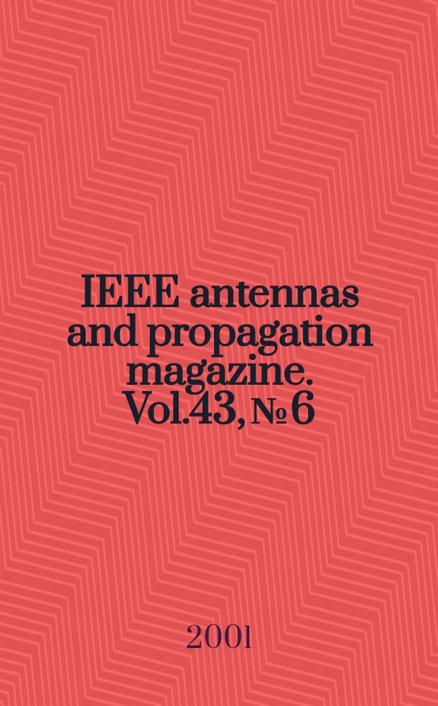 IEEE antennas and propagation magazine. Vol.43, №6