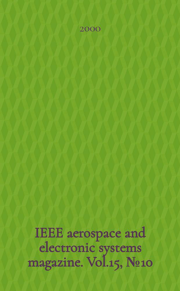 IEEE aerospace and electronic systems magazine. Vol.15, №10