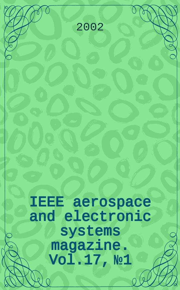 IEEE aerospace and electronic systems magazine. Vol.17, №1