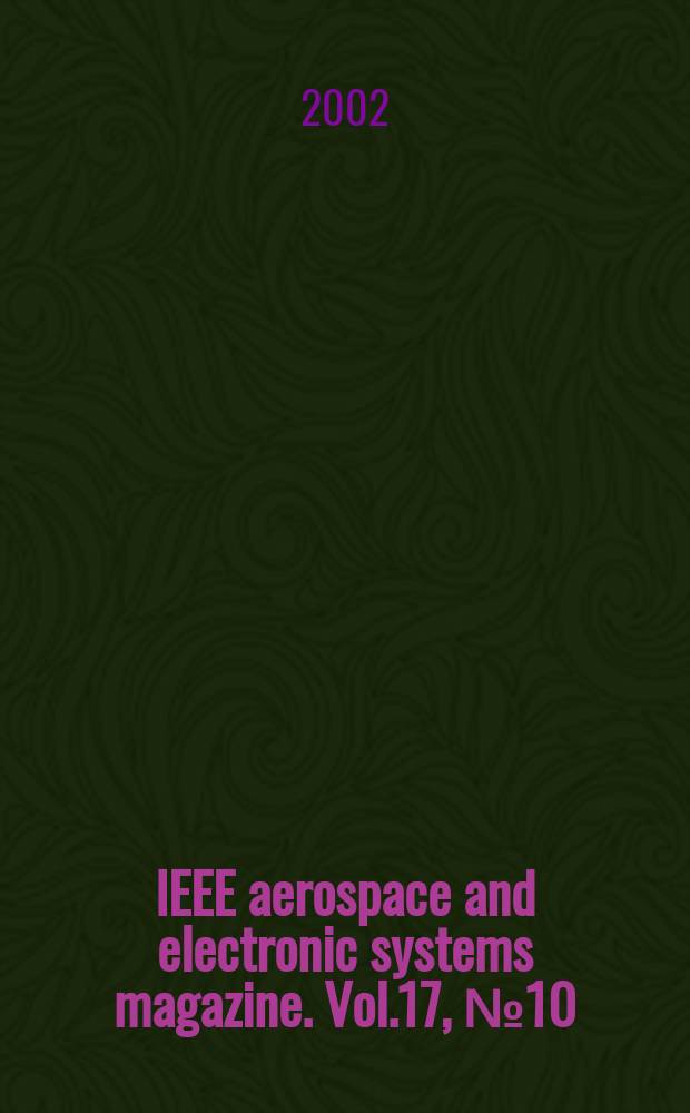 IEEE aerospace and electronic systems magazine. Vol.17, №10