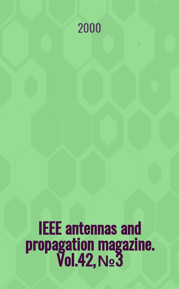 IEEE antennas and propagation magazine. Vol.42, №3